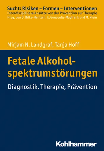 Buchcover: Landgraf, Tanja Hoff: Fetale Alkoholsprektumstörungen
